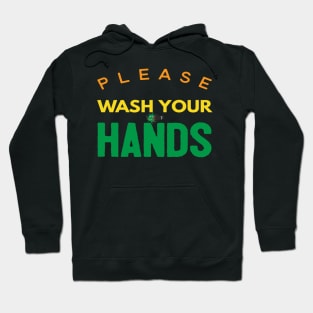 Please Wash Your Hands Hoodie